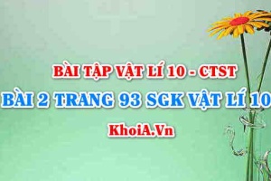 Bài 2 trang 93 SGK Vật lí 10 Chân trời sáng tạo